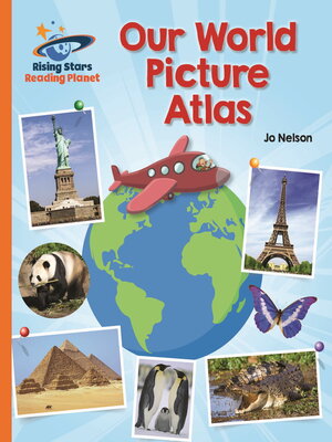 cover image of Reading Planet--Our World Picture Atlas--Orange